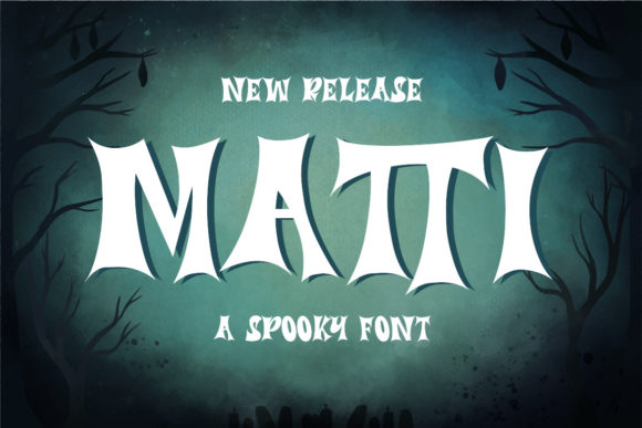 Matti: The Spooky Fun Display Font for Crafters
